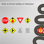 How To Drive Safely in Pakistan - Tips to Avoid Accidents